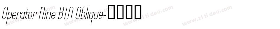 Operator Nine BTN Oblique字体转换